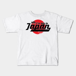 I'm Big in Japan Kids T-Shirt